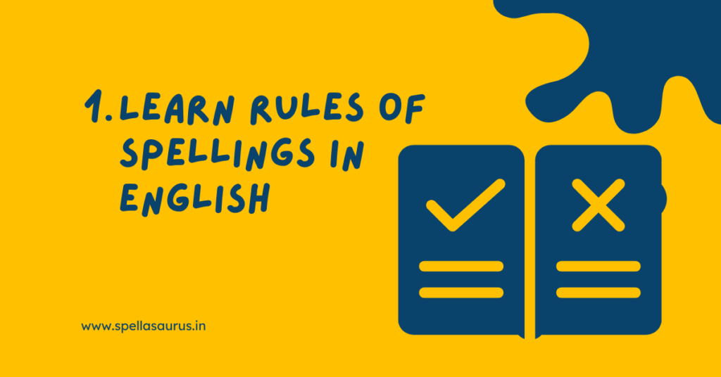 Learn rules of spellings in English